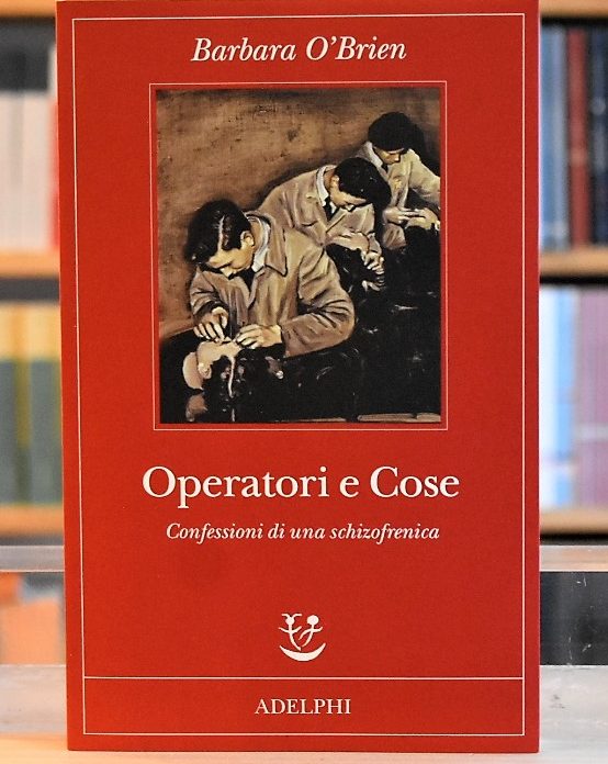 Operatori e cose: confessioni di una schizofrenica - Psicologia  Fenomenologica